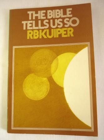 Bible Tells Us So