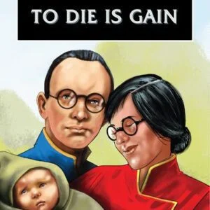 To Die is Gain - John & Betty Stam