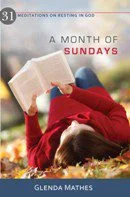 A Month of Sundays - 31 Meditations on Resting in God