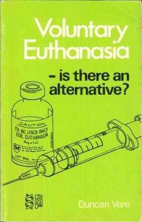 Voluntary Euthanasia - is there an alternative?