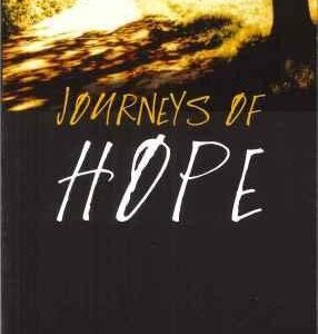 Journeys of Hope: 12 Lives Changed by God