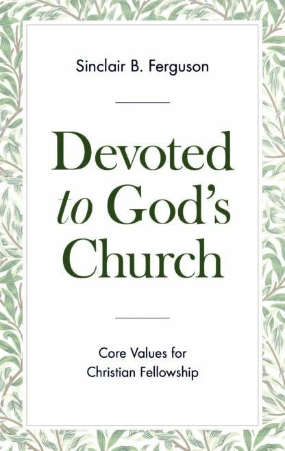 Devoted to God's Church - Core Values for Christian Fellowship