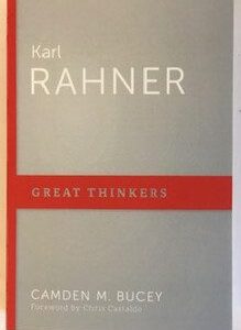 Great Thinkers: Karl Rahner