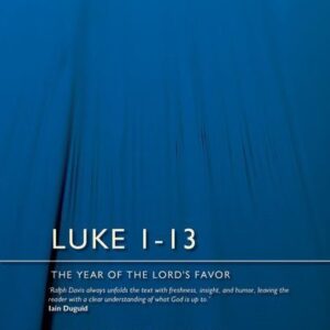 Luke 1-13 - The Year of the Lord's Favour