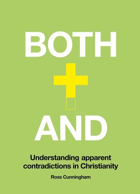 Both-And - Understanding Apparent Contradictions in Christianity