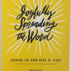 Joyfully Spreading the Word: Sharing the Good News of Jesus
