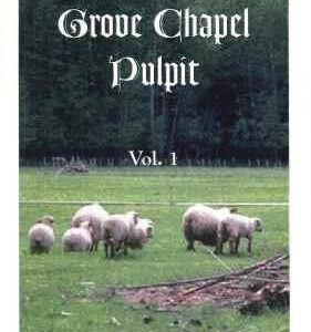 Grove Chapel Pulpit (Vol 1)