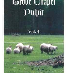 Grove Chapel Pulpit (Vol 4)