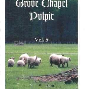 Grove Chapel Pulpit (Vol 5)