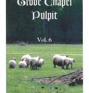 Grove Chapel Pulpit (Vol 6)