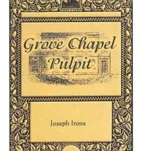 Grove Chapel Pulpit (Vol 4)