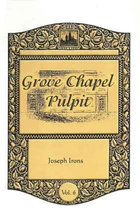 Grove Chapel Pulpit (Vol 6)