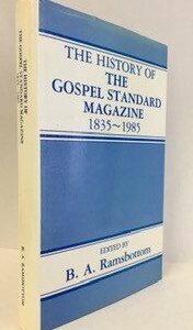 History of the Gospel Standard Magazine 1835-1985