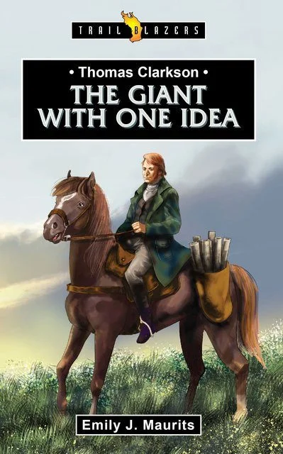 The Giant with One Idea - Thomas Clarkson