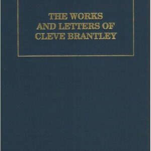 The Works and Letters of Cleve Brantley