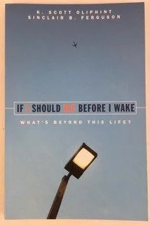 If I Should Die Before I Wake: What's Beyond This Life?