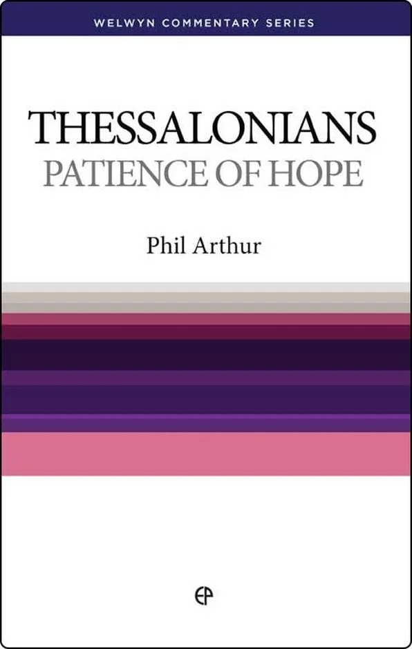 Patience Of Hope - 1 & 2 Thessalonians