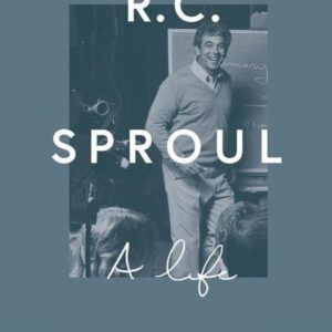 R C Sproul - A Life