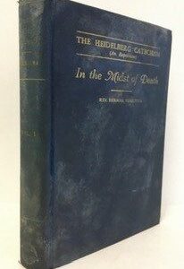 Heidelberg Catechism (an Exposition)