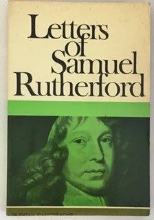 Letters of Samuel Rutherford: A Selection