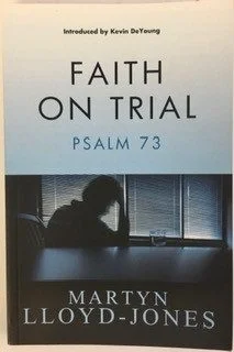 Faith on Trial: Psalm 73