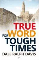 True Word for Tough Times