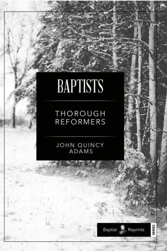 Baptists Thorough Reformers