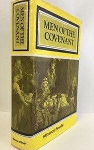 Men of the Covenant: The Scottish Church in the Years of Persecution