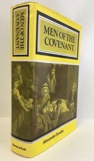 Men of the Covenant: The Scottish Church in the Years of Persecution