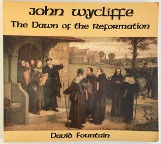 John Wycliffe, The Dawn of the Reformation