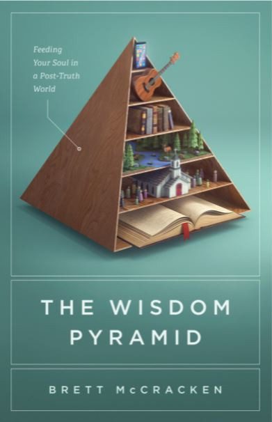 The Wisdom Pyramid - Feeding your Soul in a Post Truth World