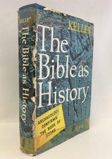 Bible As History: Archaeology Confirms the Book of Books