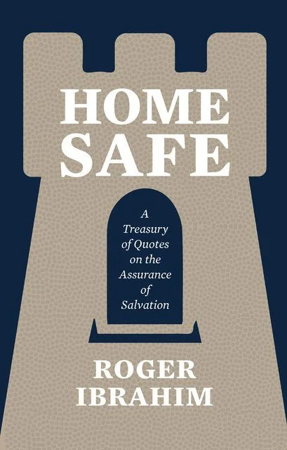 Home Safe - A Treasury of Quotes on the Assurance of Salvation