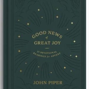 Good News of Great Joy: 25 Devotional Readings for Advent