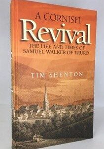 Cornish Revival: Life and Times of Samuel Walker of Truro