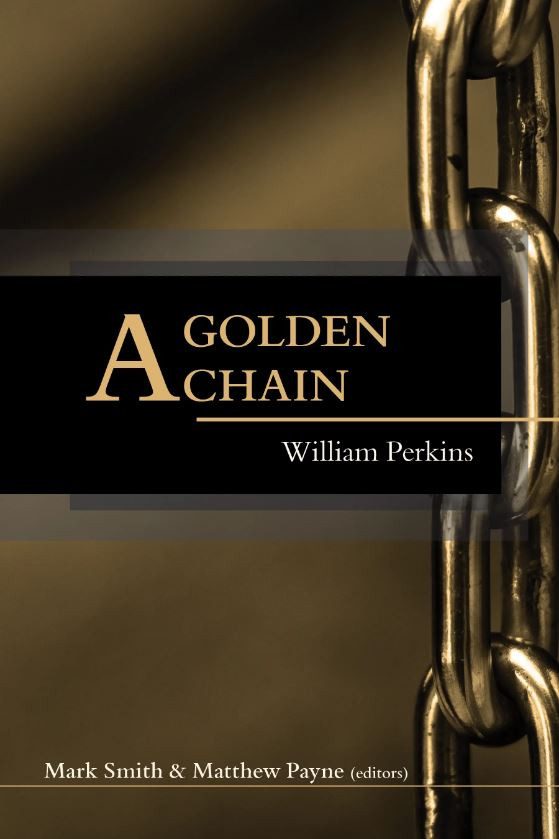 A Golden Chain, or, The Description of Theology