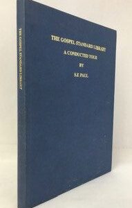 Gospel Standard Library: A Conducted Tour