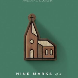 Nine Marks of a Healthy Church