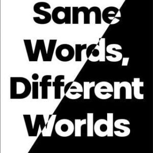 Same Words, Different Worlds - Do Roman Catholics and Evangelicals Believe the Same Gospel?