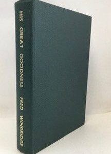 His Great Goodness: Life of Fred Windridge