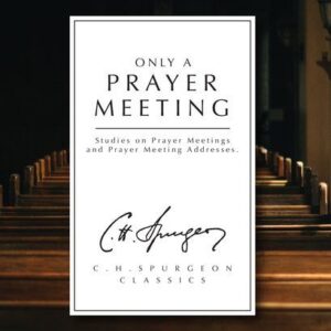 Only a Prayer Meeting