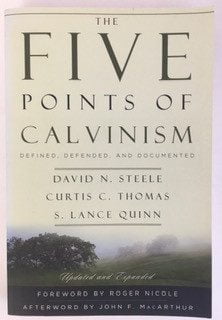 Five Points of Calvinism Defined, Defended, and Documented