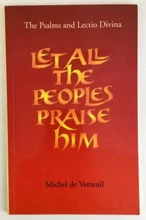 Let All the Peoples Praise Him: The Psalms and Lectio Divina