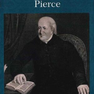 The Life of Samuel Eyles Pierce - A Prepared Servant