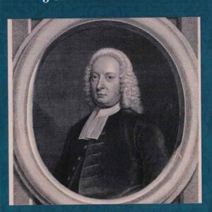 The Life and Writings of John Gill D.D. - A Calvinist Divine