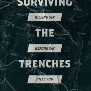 Surviving the Trenches