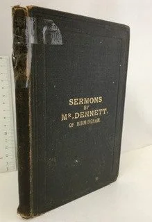 Sermons by Mr Dennett, of Birmingham
