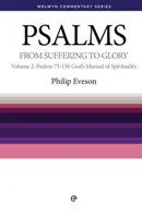 Psalms - From Suffering to Glory - Vol 2: Psalms 73-150 God's Manual of Spirituality