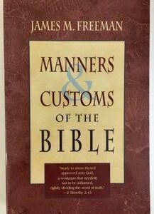 Manners & Customs of the Bible