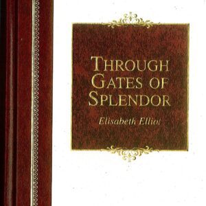 Through Gates of Splendor